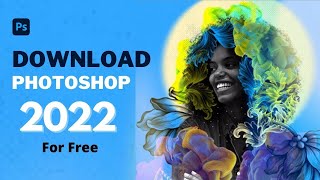 How to download Adode Photoshop 2022  CRACK VERSION  DOWNLOAD WINDOWS [upl. by Leitao]