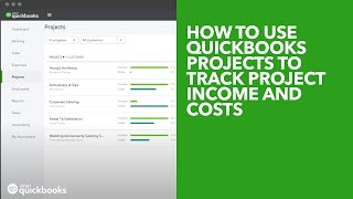 How to Use QuickBooks Projects to Track Project Income and Costs [upl. by Ryan]