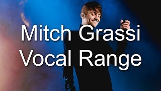 Mitch Grassi  Vocal Range A1  B7 By Axel Fuentes NEW [upl. by Centeno]