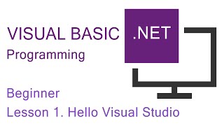 Visual BasicNET Programming Beginner Lesson 1 Hello Visual Studio [upl. by Mahan]