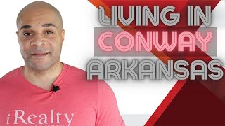 Conway Arkansas  Living in Arkansas [upl. by Silenay744]