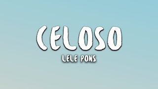 Lele Pons  Celoso Lyrics [upl. by Chester]