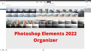 Photoshop Elements 2022 Photo Organizer [upl. by Einnaej]