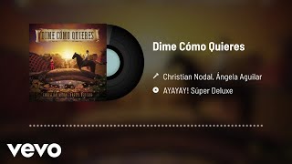 Christian Nodal Ángela Aguilar  Dime Cómo Quieres Audio [upl. by Dinny]