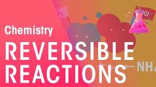 What Are Reversible Reactions  Reactions  Chemistry  FuseSchool [upl. by Cirted]