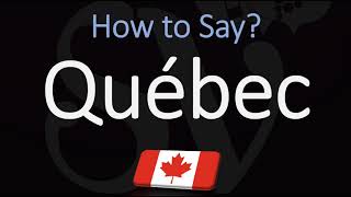 How to Pronounce Québec CORRECTLY French amp English Pronunciation [upl. by Naek]