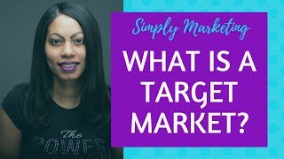 What is a Target Market [upl. by Elleivad]