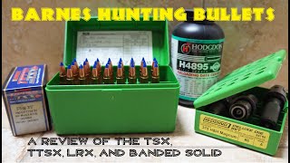 Barnes Hunting Bullet Review TSX TTSX LRX [upl. by Asiaj]