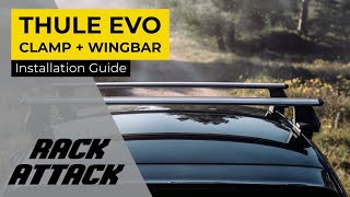 Thule EVO Clamp WingBar EVO Base Roof Rack Full Assembly and Installation [upl. by Verla21]