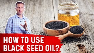 How To Use Black Seed Oil – Dr Berg [upl. by Waylen]