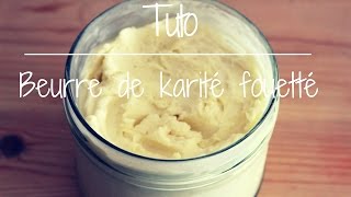 Tuto  Beurre de karité fouetté French [upl. by Sum]