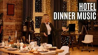 Luxury Hotel  Dinner  Fine Dining Music  Pleasant [upl. by Arahat]