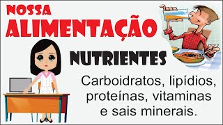 Nossa Alimentação  Nutrientes [upl. by Grim]