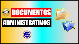 QUÉ SON LOS DOCUMENTOS ADMINISTRATIVOS [upl. by Danit]