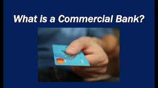 What is a Commercial Bank [upl. by Williamsen]