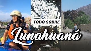 Lunahuaná TODO lo que DEBES saber precios actividadescomida [upl. by Temirf]