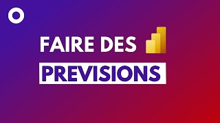 Power BI Et PRÉVISION  FORECAST En 5 min [upl. by Tait]