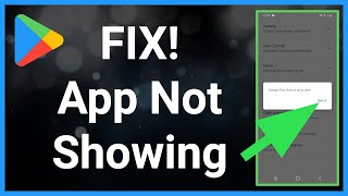 Fix Apps Not Showing Up In Google Play Store [upl. by Enelec]