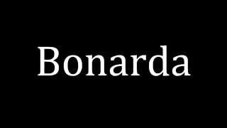 How to pronounce Bonarda [upl. by Bev]