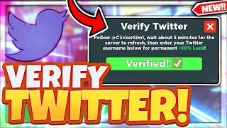 How To VERIFY TWITTER ACCOUNT In Roblox Clicker Simulator To Get TWITTER REWARDS [upl. by Naloj]