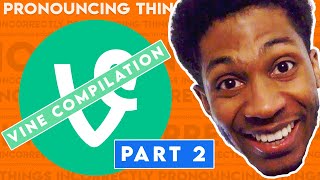 Pronouncing Things Incorrectly Vine Compilation 2 [upl. by Aivekal]