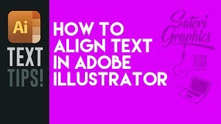 How To Align Text Illustrator Tips SOLVED  Satori Graphics [upl. by Olleina429]