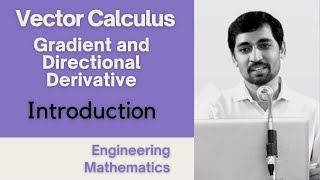 Gradient and Directional Derivative Introduction Vector Calculus Engineering Mathematics [upl. by Ulises589]