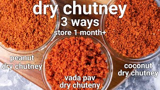 3 simple dry chutney recipes for snacks amp chaat  vadapav chatni coconut chatniamp peanut chatni [upl. by Odnamra]