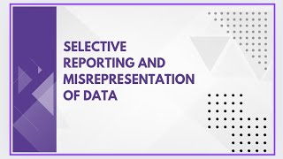 Selective reporting and misrepresentation of data [upl. by Ahtekal63]