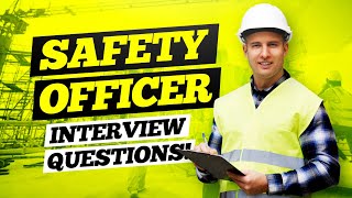 SAFETY OFFICER Interview Questions amp Answers  HSE Safety Officer Questions amp Answers [upl. by Pride]