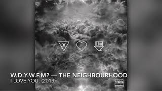 WDYWFM  The Neighbourhood 8D [upl. by Llenod]