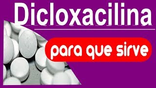 DICLOXACILINA trata infecciones para que sirve [upl. by Anaimad402]