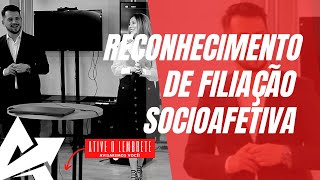 DIREITO DE FAMÍLIA Reconhecimento de filiação socioafetiva [upl. by Toback]