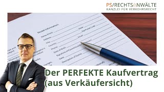 DER PERFEKTE Kaufvertrag aus Verkäufersicht [upl. by Evadnee670]