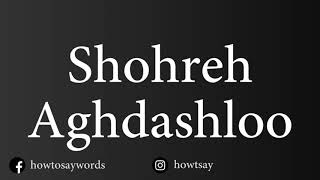 How To Pronounce Shohreh Aghdashloo [upl. by Elodie]