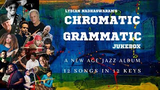 Chromatic Grammatic  Full Album  Lydian Nadhaswaram  Jukebox  Jazz [upl. by Aiva]