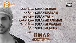 Surah Al Kahfi Maryam Yasin Ar Rahman Al Waqiah amp Al Mulk by Omar Hisham Al Arabi [upl. by Aivil707]