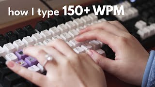 How I type fast 150 WPM [upl. by Ocirne521]