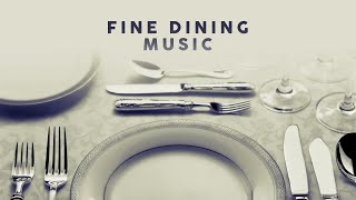 Fine Dining Music  Cool Playlist [upl. by Zelma]