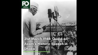 21st March 1948 QuaideAzam’s Historic Speech in Dhaka  Pakistan Observer [upl. by Andris839]