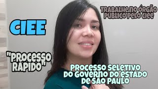 PROCESSO SELETIVO CIEE  BOLSAS PARA ESTAGIÁ NO GOVERNO DO ESTADO [upl. by Scarlet678]