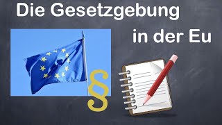 Die Gesetzgebung in EU [upl. by Hteazile]