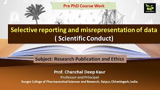 Selective reporting and misrepresentation of data  Scientific Conduct [upl. by Aketahs203]