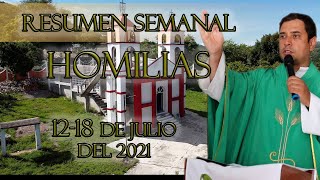 Resumen de Homilías 12 al 18 de Julio 2021  Padre Arturo Cornejo [upl. by Affer]