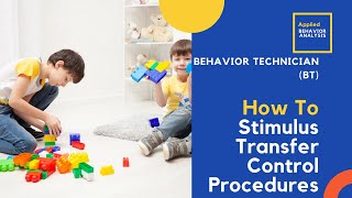 Stimulus Transfer Control Procedures  Examples and Explanation  BT Exam Review [upl. by Dewar]