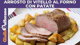 ARROSTO DI VITELLO AL FORNO CON PATATE [upl. by Guglielmo878]