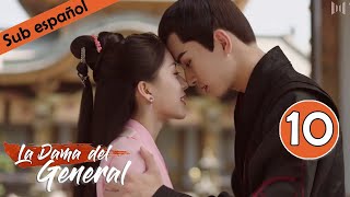 【Sub Español】 La Dama del General Ep 10  Generals Lady  将军家的小娘子 [upl. by Novla]