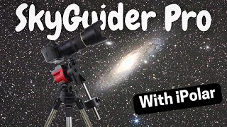 iOptron SkyGuider Pro  Setup amp Star Adventurer Comparison [upl. by Attennod]