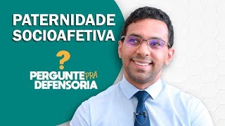 Paternidade socioafetiva O que é Como fazer o reconhecimento [upl. by Neelia770]