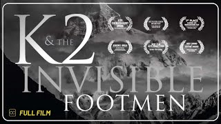 K2 and the Invisible Footmen  Documentary [upl. by Metah]